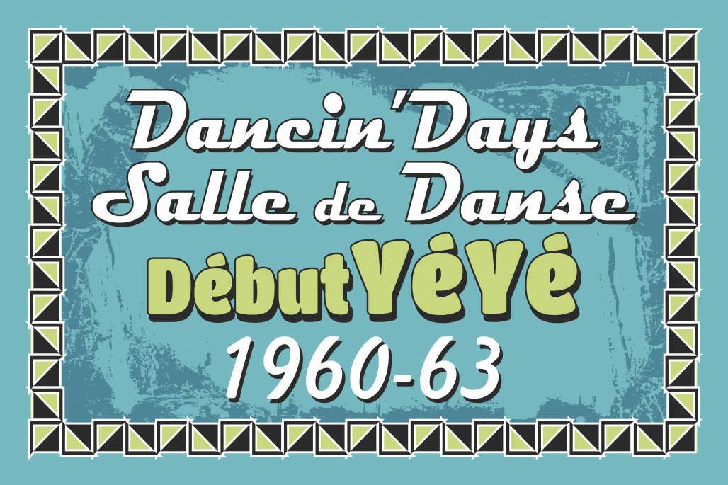 Dancin' Days Salle de Danse D&eacute;but Y&eacute;y&eacute; 1960-63