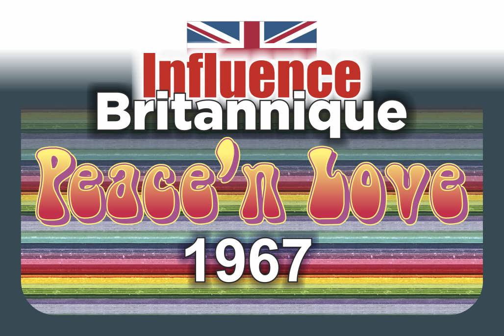 Influence Britannique Peace'N Love 1967